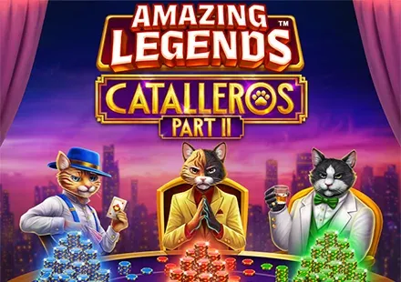 Amazing Legends™ Catalleros Part II
